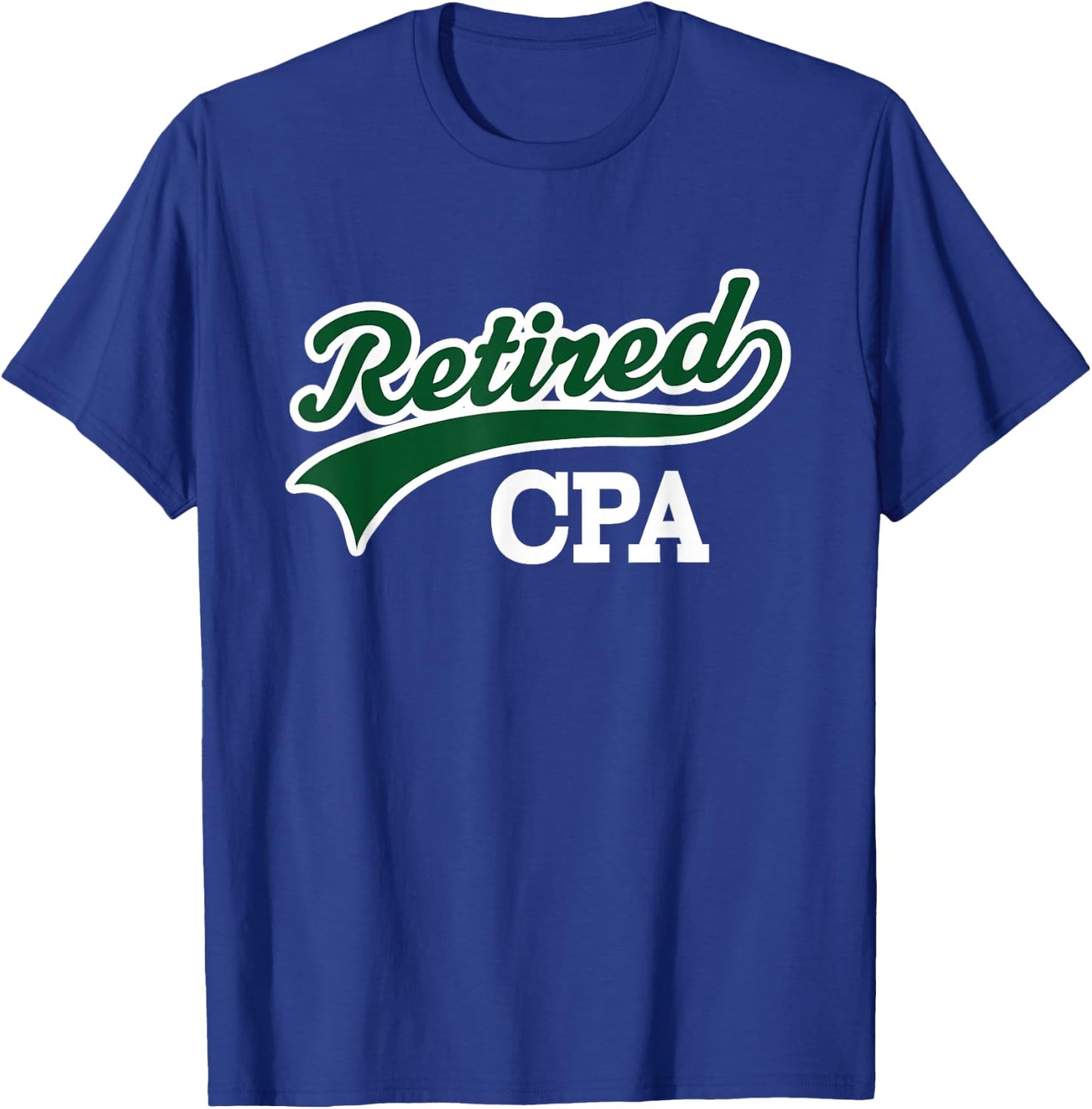 Retired CPA Accountant Retirement Gift T-Shirt - T-Shirt | Royal