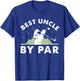 Best Uncle By Par Golf Design For Uncle T-Shirt - T-Shirt | Royal