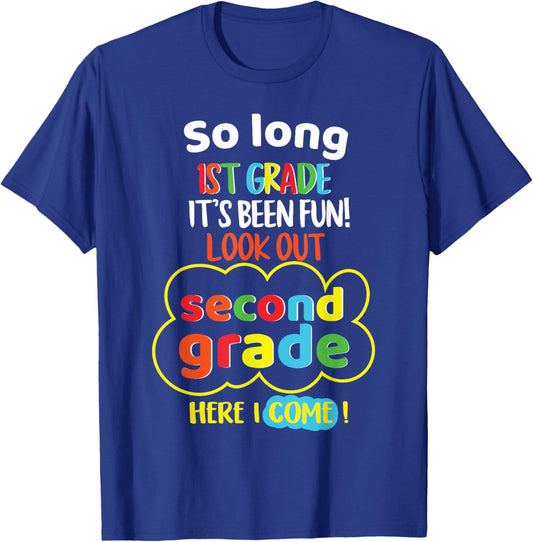So Long 1st Grade 2nd Here I Come Last Day Look Out Its Fun T-Shirt - T-Shirt | Royal