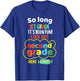 So Long 1st Grade 2nd Here I Come Last Day Look Out Its Fun T-Shirt - T-Shirt | Royal