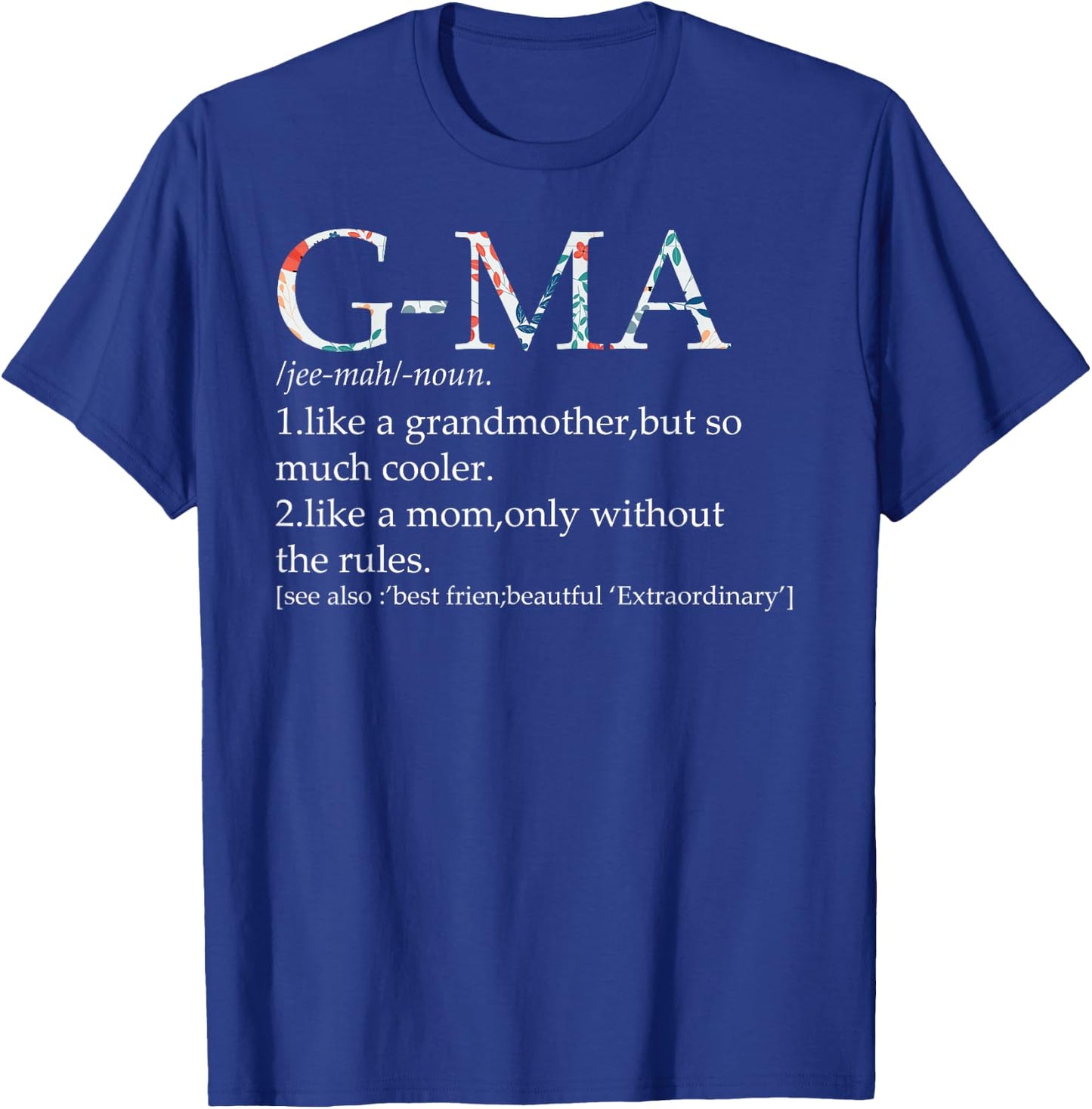 G-Ma Definition Floral Birthday Grandmother T-Shirt - T-Shirt | Royal
