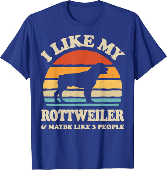 I Like My Rottweiler And Maybe Like 3 People Dog Lover Gifts Women T-Shirt - T-Shirt | Royal