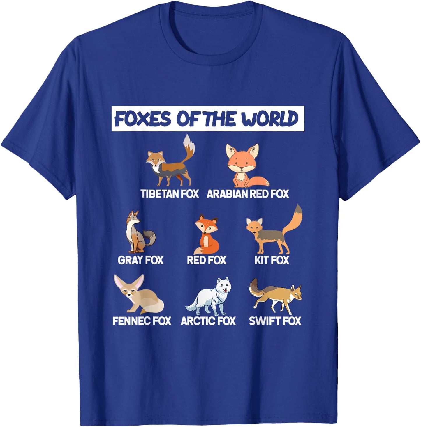 Foxes Of The World Types of Fox Lovers Gifts T-Shirt - T-Shirt | Royal