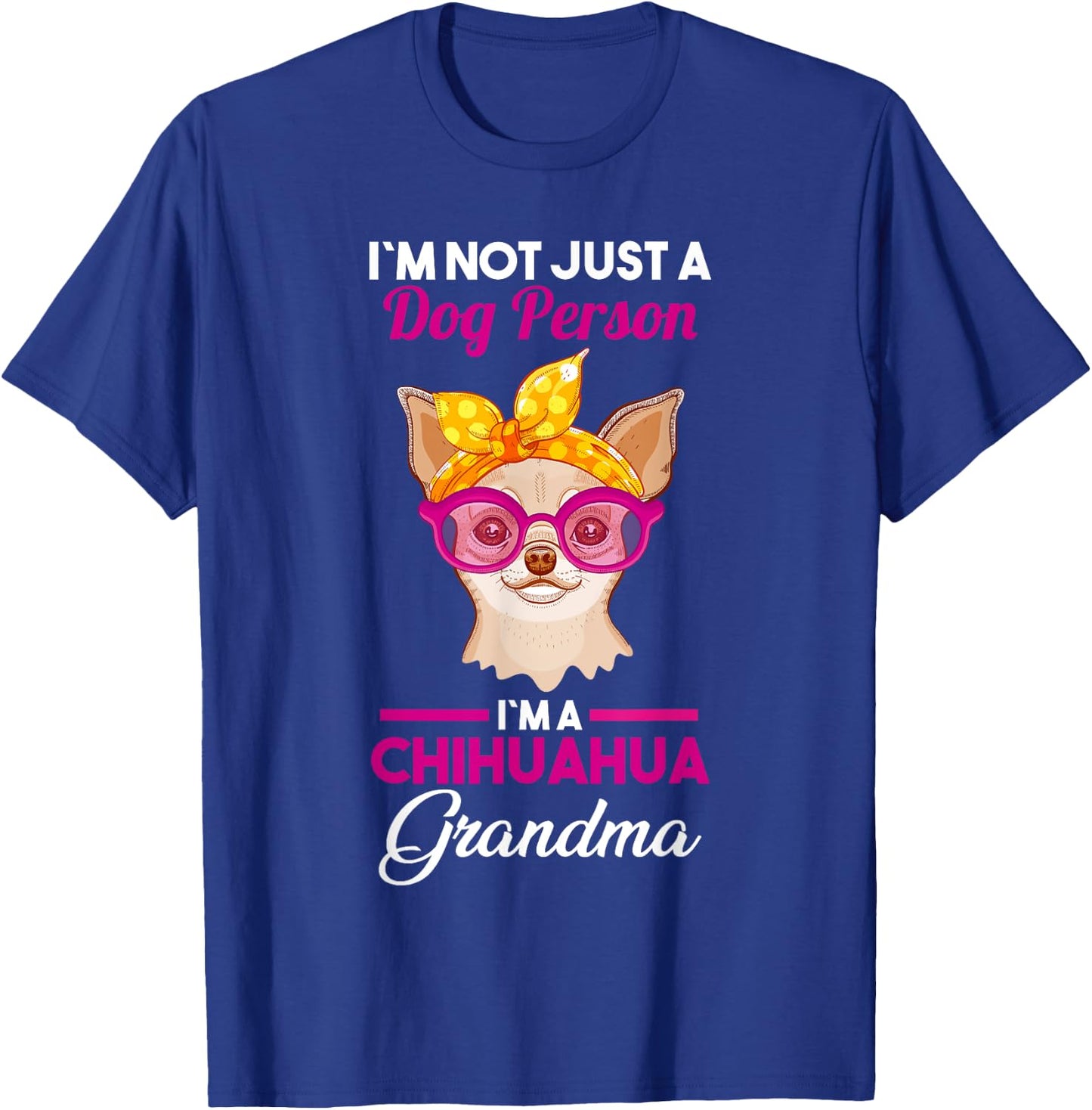 Dog Grandmother Chihuahua Grandma Women T-Shirt - T-Shirt | Royal