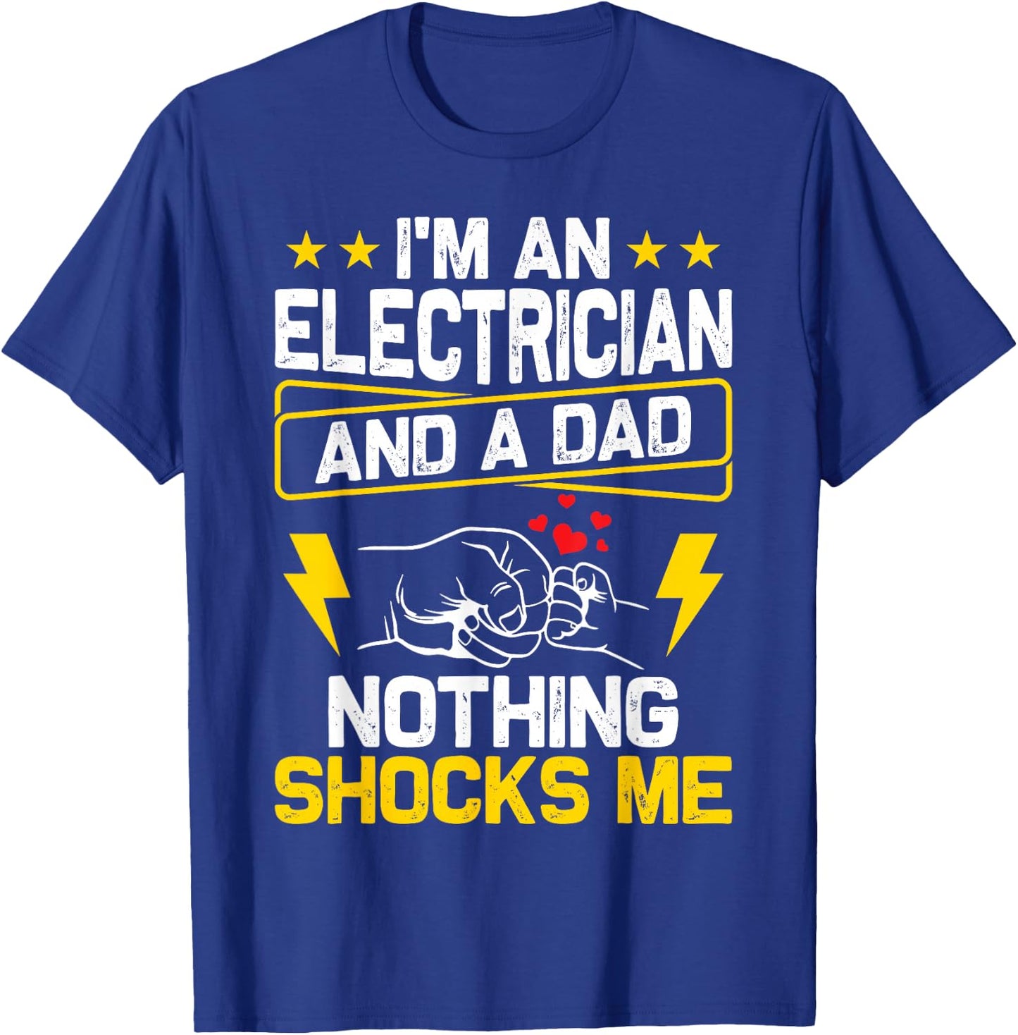 Funny Electrician Design Dad Electrical Engineer Him T-Shirt - T-Shirt | Royal