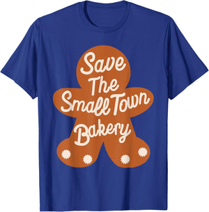Save The Small Xmas Town Bakery Gingerbread Christmas Cookie T-Shirt - T-Shirt | Royal