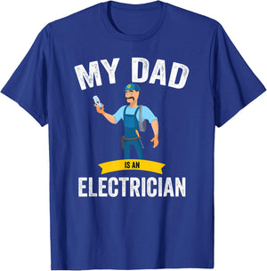 My dad is an electrician, funny electrician dad T-Shirt - T-Shirt | Royal