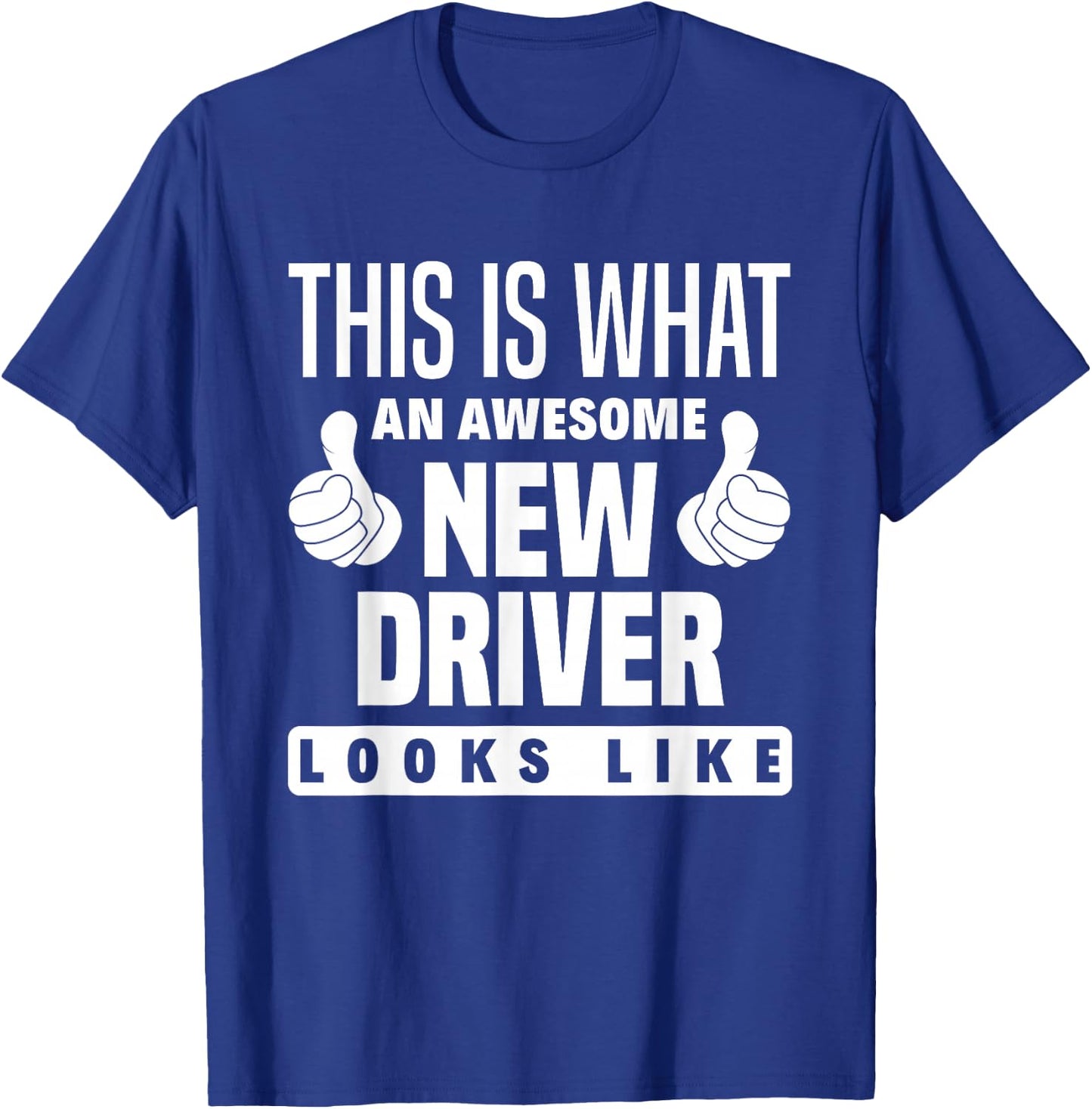 This Is What An New Driver Looks Like Funny New Driver T-Shirt - T-Shirt | Royal