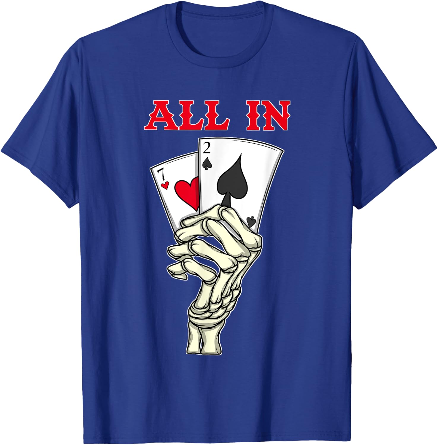 Poker Men 7 2 Skeleton Hand Texas Holdem Poker Player T-Shirt - T-Shirt | Royal