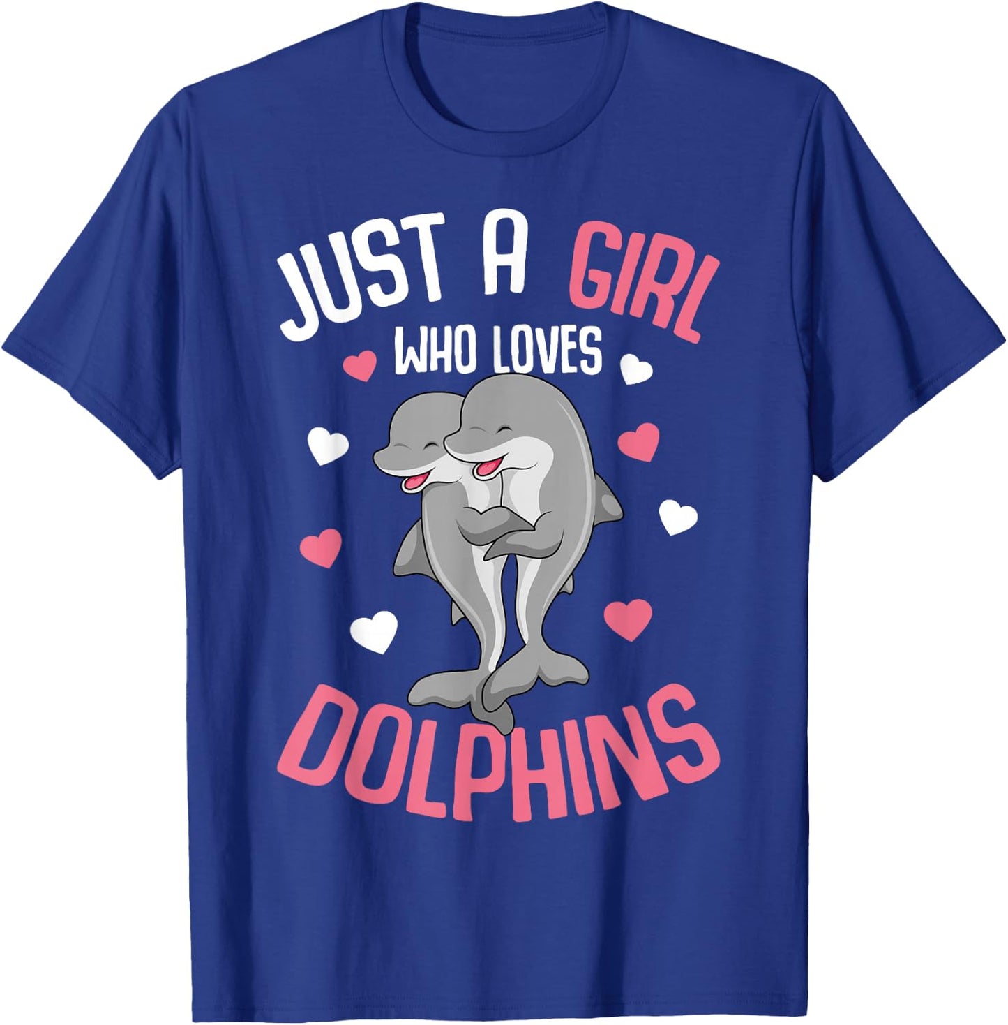 Just A Girl Who Loves Dolphins Kids Girls Dolphin T-Shirt - T-Shirt | Royal