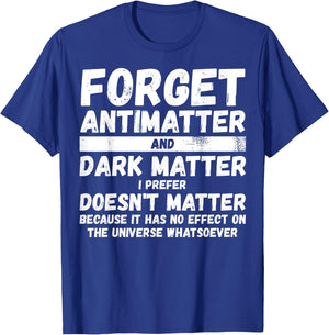Antimatter Space Scientist and Physicist funny science joke T-Shirt - T-Shirt | Royal