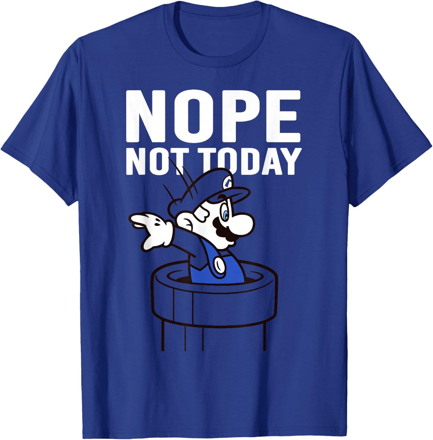 Super Mario Warp Pipe Nope Not Today Action Portrait T-Shirt - T-Shirt | Royal