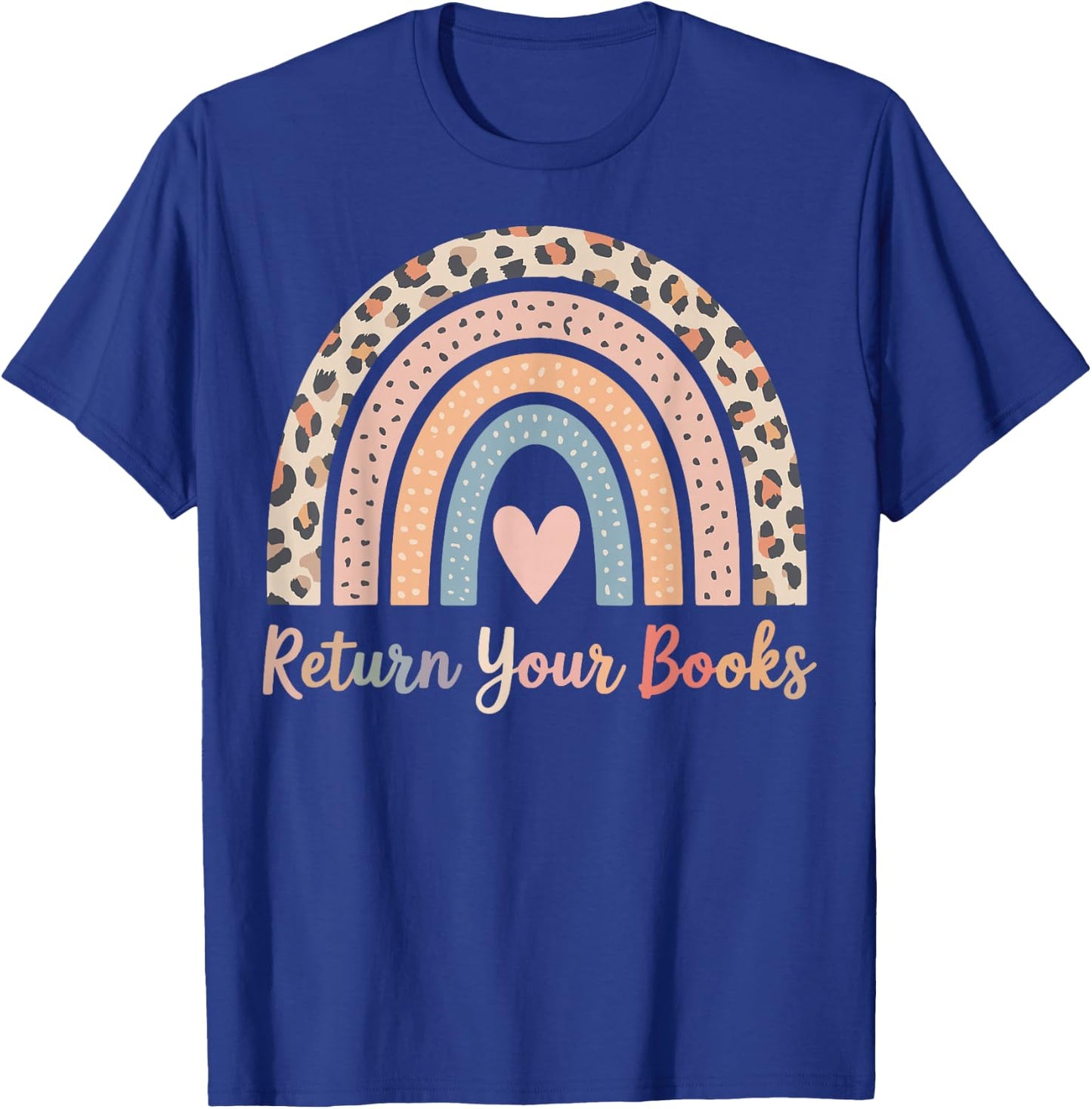 Return Your Books School Librarian T-Shirt - T-Shirt | Royal