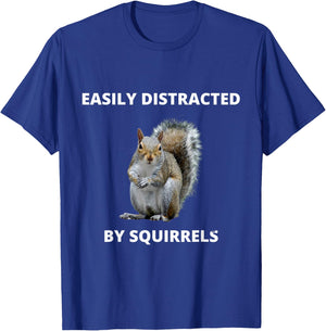Easily distracted by squirrels funny women or kids T-Shirt - T-Shirt | Royal