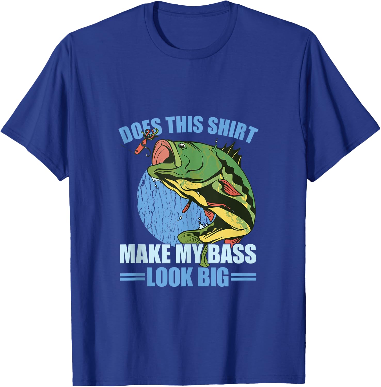 Does This Shirt Make My Bass Look Big Funny Fishing T-Shirt - T-Shirt | Royal