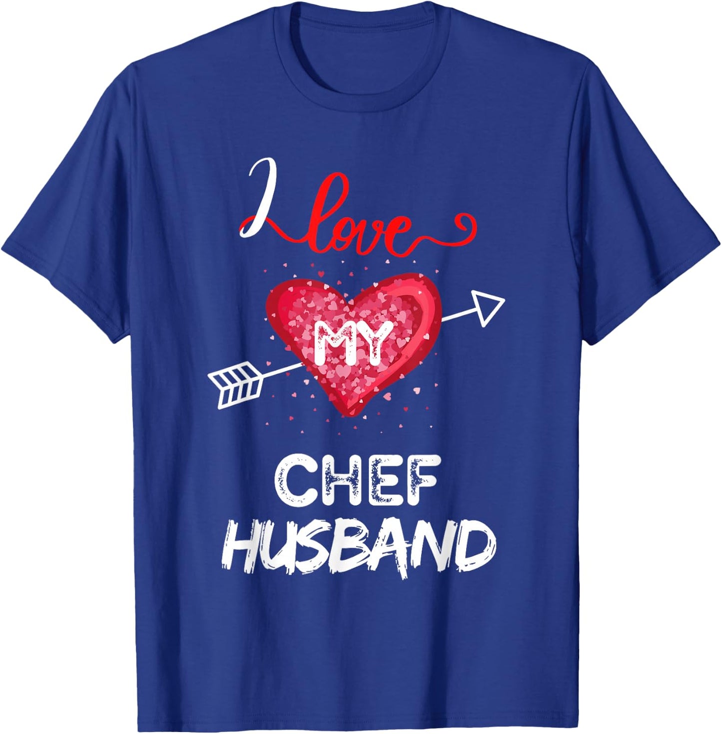 I love My Chef Husband T-Shirt - T-Shirt | Royal