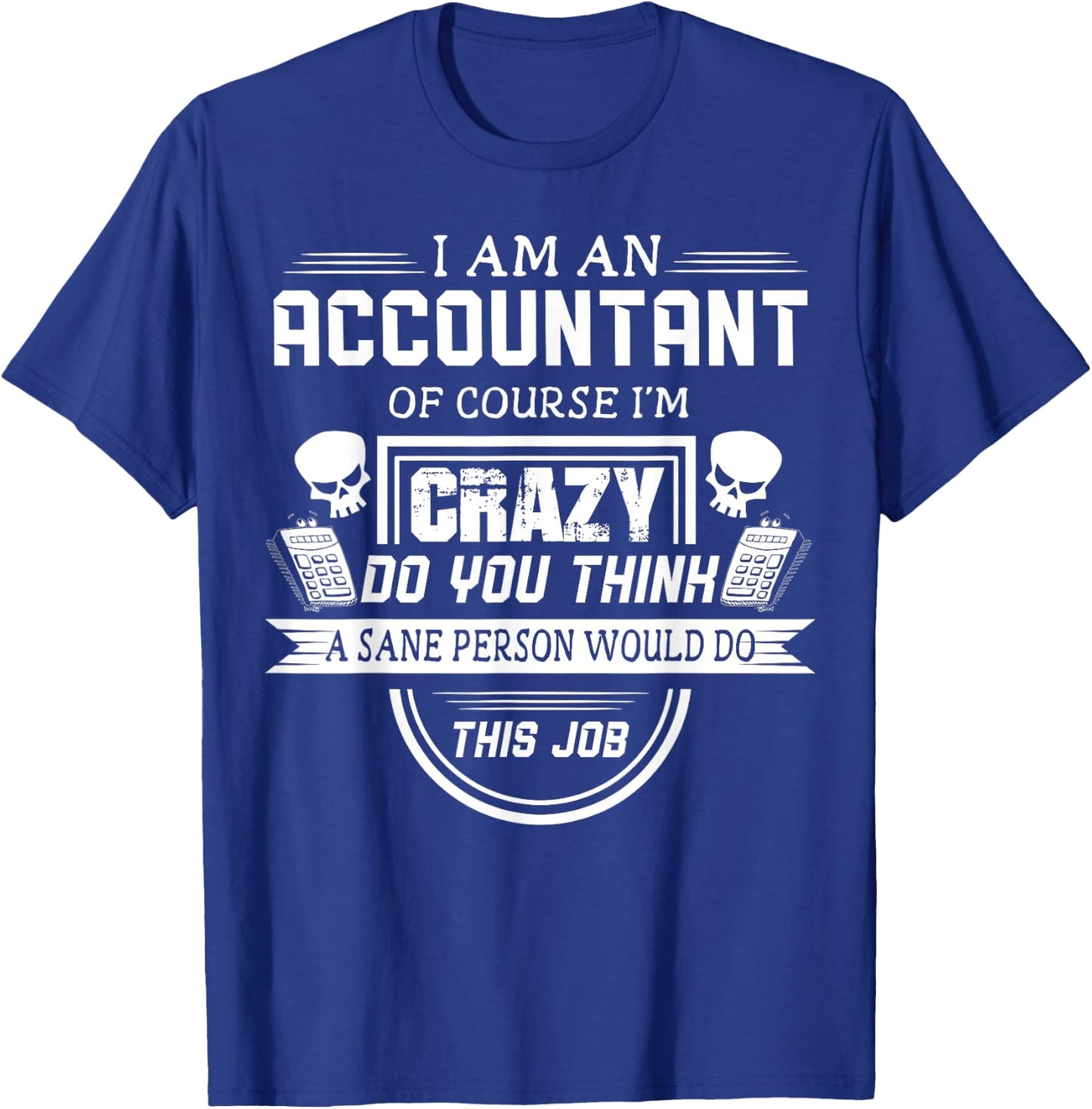 Funny Accountant Shirt Accounting Tax Season Survivor T-Shirt - T-Shirt | Royal