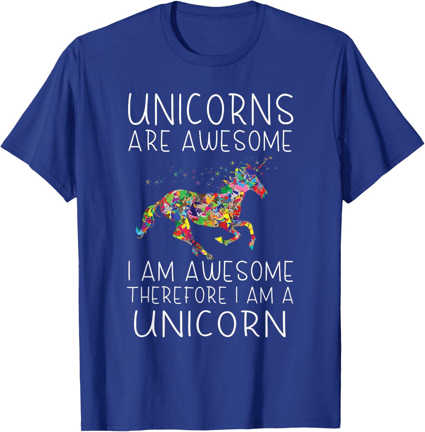 Unicorn - Unicorns are awesome, I am awesome T-Shirt - T-Shirt | Royal