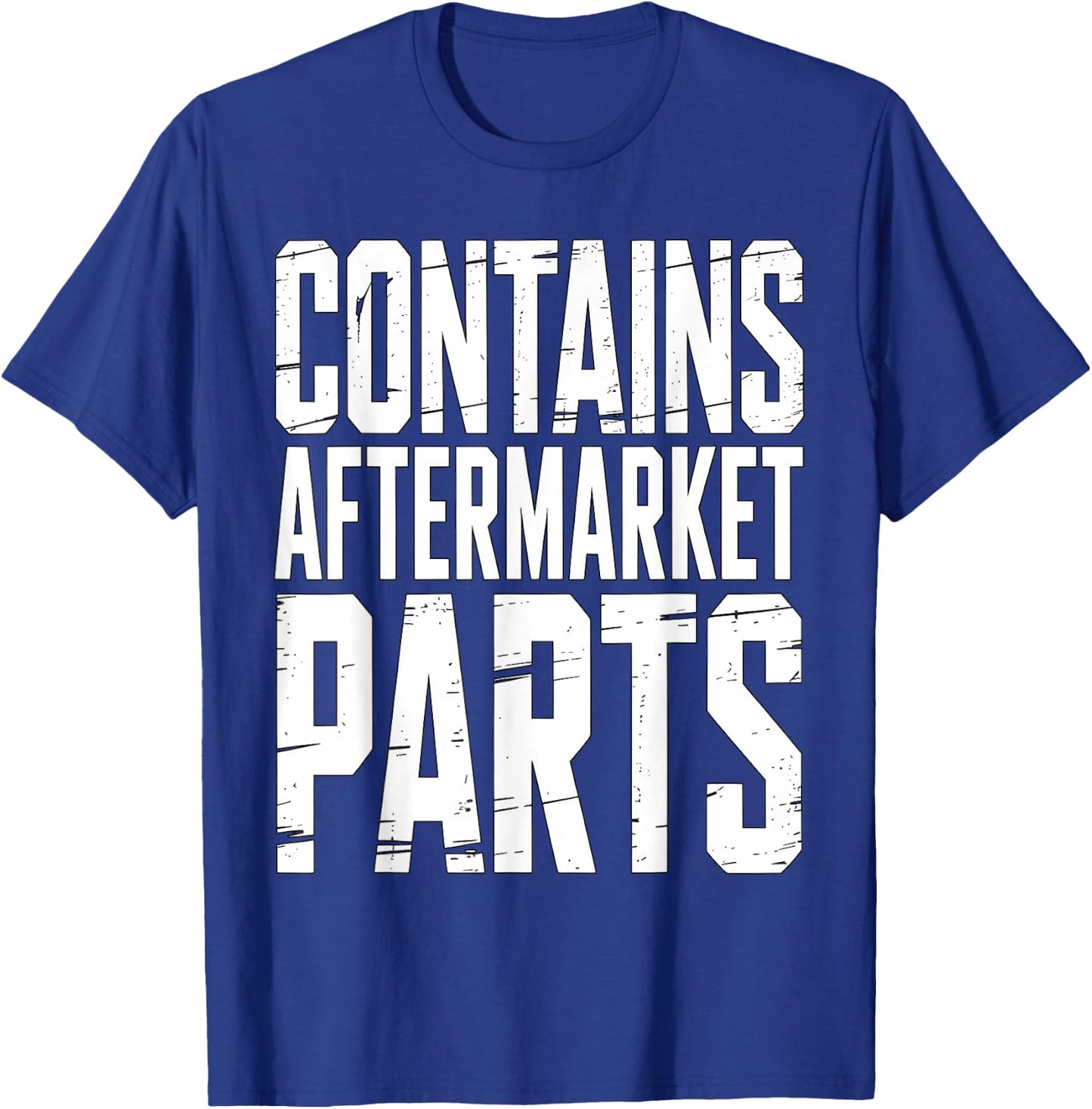 Contains Aftermarket Parts Mechanic Humor T-Shirt - T-Shirt | Royal
