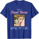 Just A Travel Nurse Wiping My Tears Funny Design T-Shirt - T-Shirt | Royal
