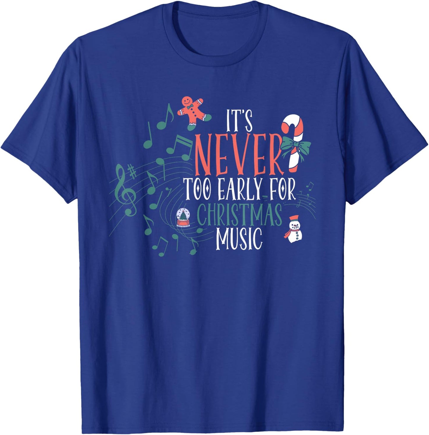 Never Too Early For Christmas Music Ginger Cane Christmas T-Shirt - T-Shirt | Royal