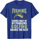 Fishing Solves Half Of My Problems Golfing Solves The Rest T-Shirt - T-Shirt | Royal