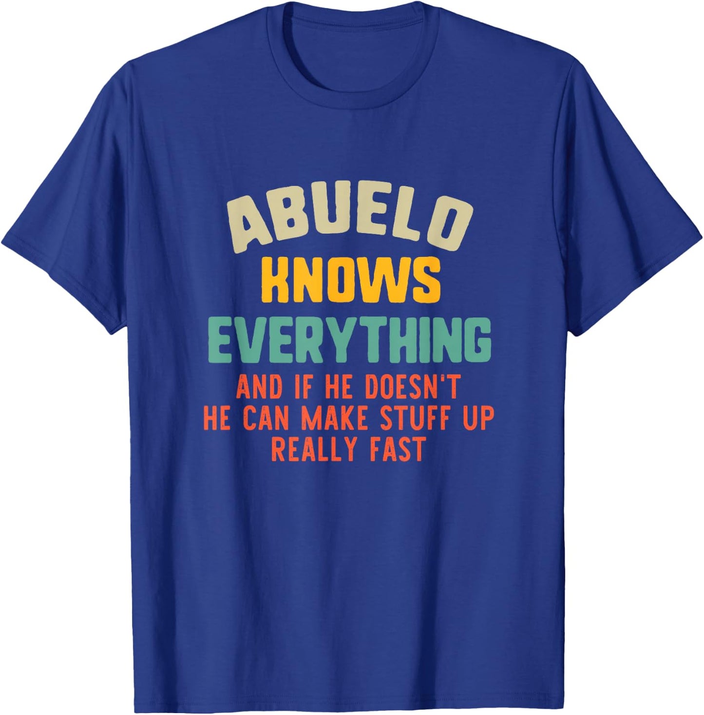 Abuelo Knows Everything Vintage Grandpa Funny T-Shirt - T-Shirt | Royal