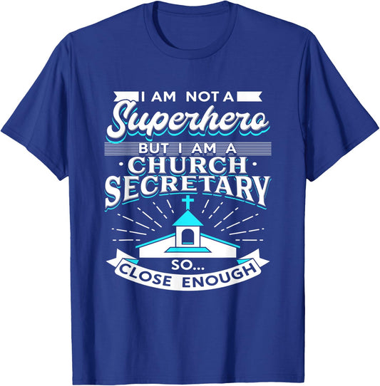 I Am A Church Secretary T-Shirt - T-Shirt | Royal