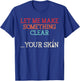 Let Me Make Your Skin Clear Dermatology Dermatologist Medic T-Shirt - T-Shirt | Royal