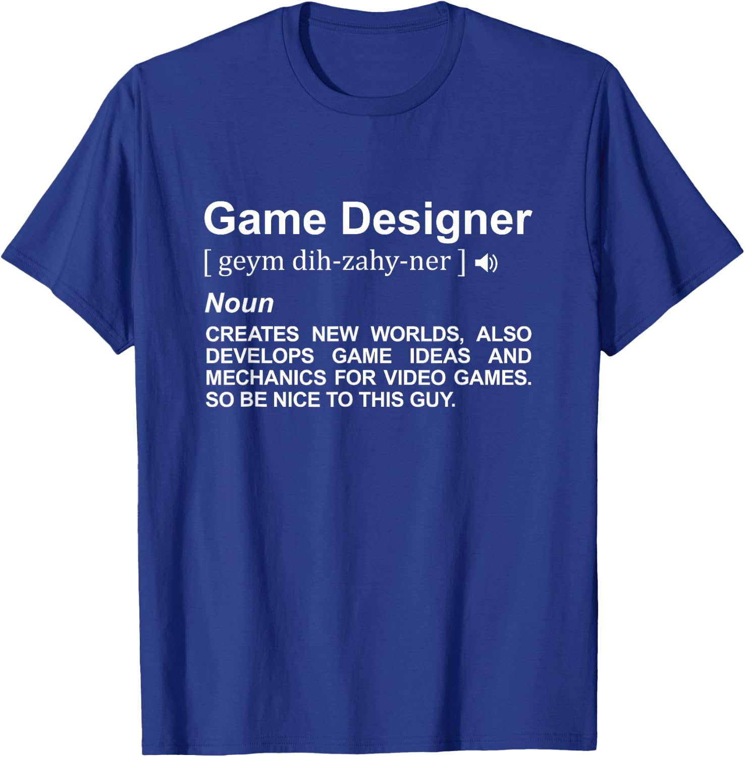 Game Designer Meaning Game Developer T-Shirt - T-Shirt | Royal