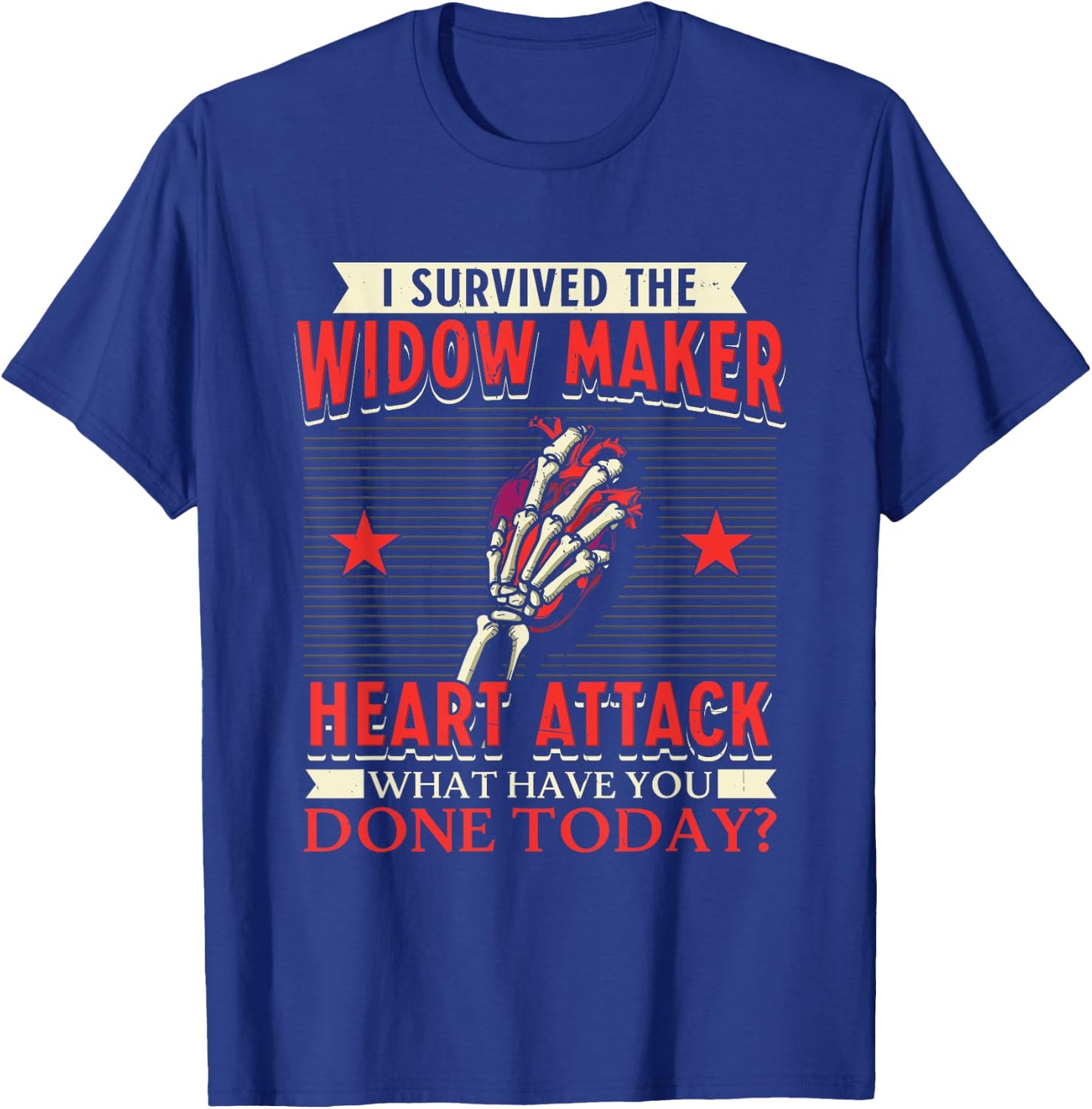 I Survived The Widow Maker Heart Attack Cardiac Arrest T-Shirt - T-Shirt | Royal