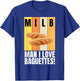 Baguette and French Bread I Love Baguettes T-Shirt - T-Shirt | Royal