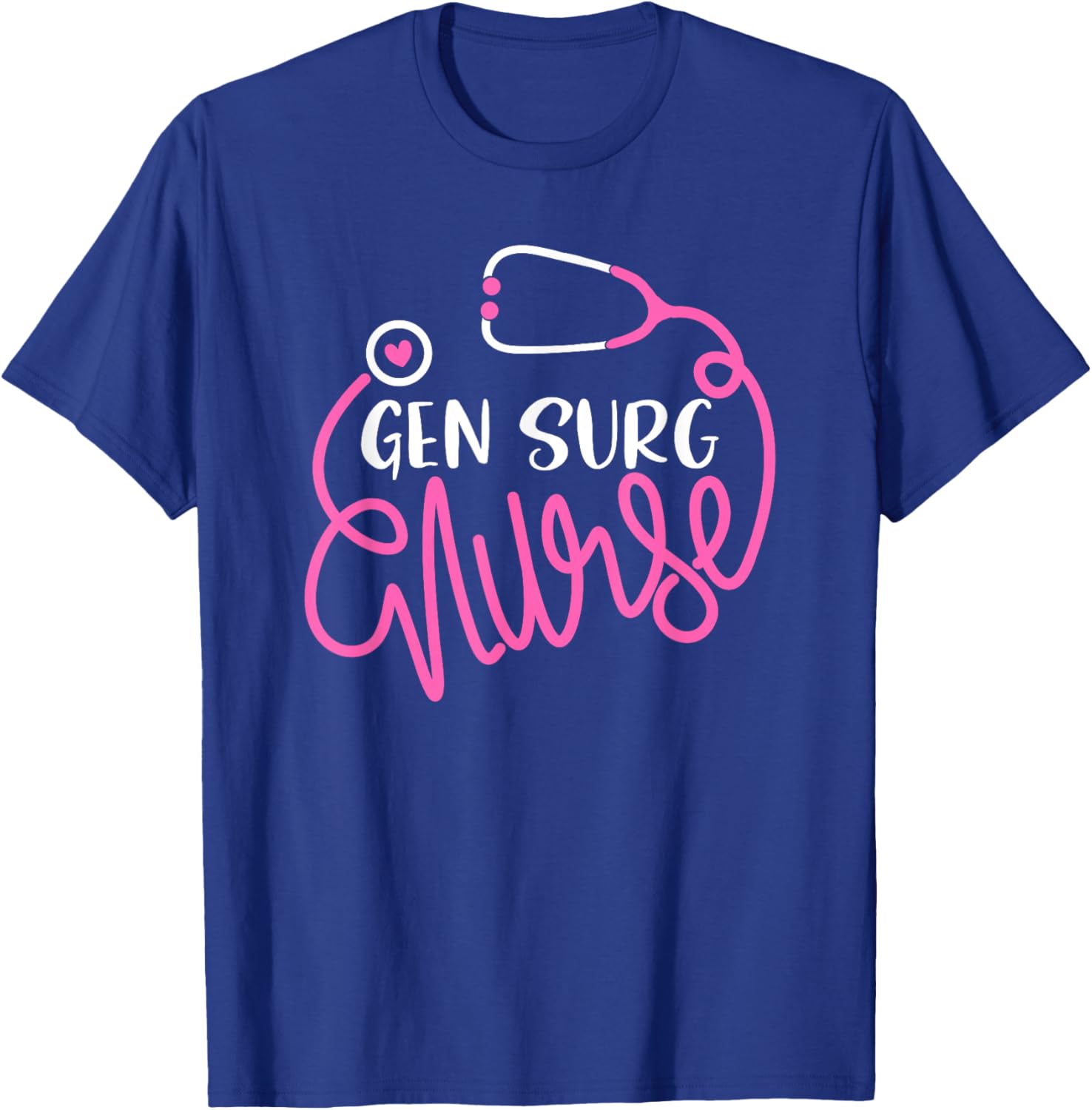 Gen Surg Nurse - RN General Surgery Nursing Department Nurse T-Shirt - T-Shirt | Royal