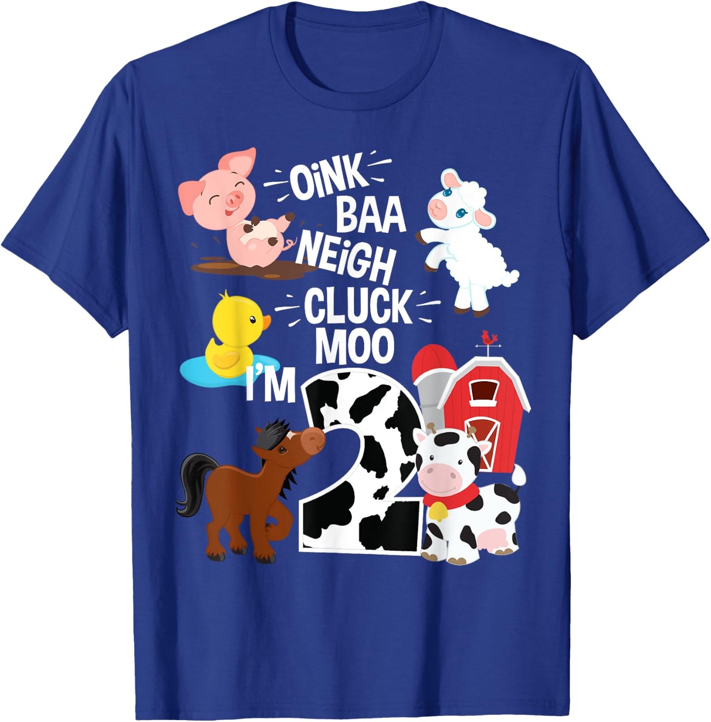 Oink Baa Neigh Cluck Moo I'm 2 Yrs Old Farm Theme Birthday T-Shirt - T-Shirt | Royal