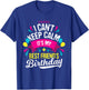 I Can't Keep Calm It's My Best Friend's Birthday - Bestie T-Shirt - T-Shirt | Royal