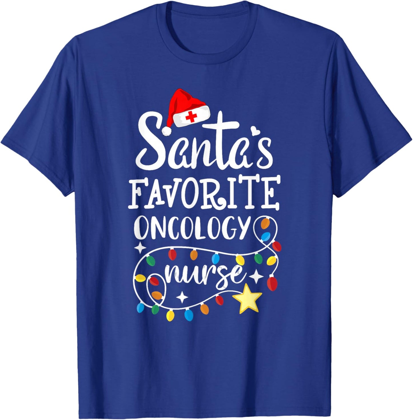 Merry Christmas Nurse Crew Santa's Favorite Oncology Nurse T-Shirt - T-Shirt | Royal