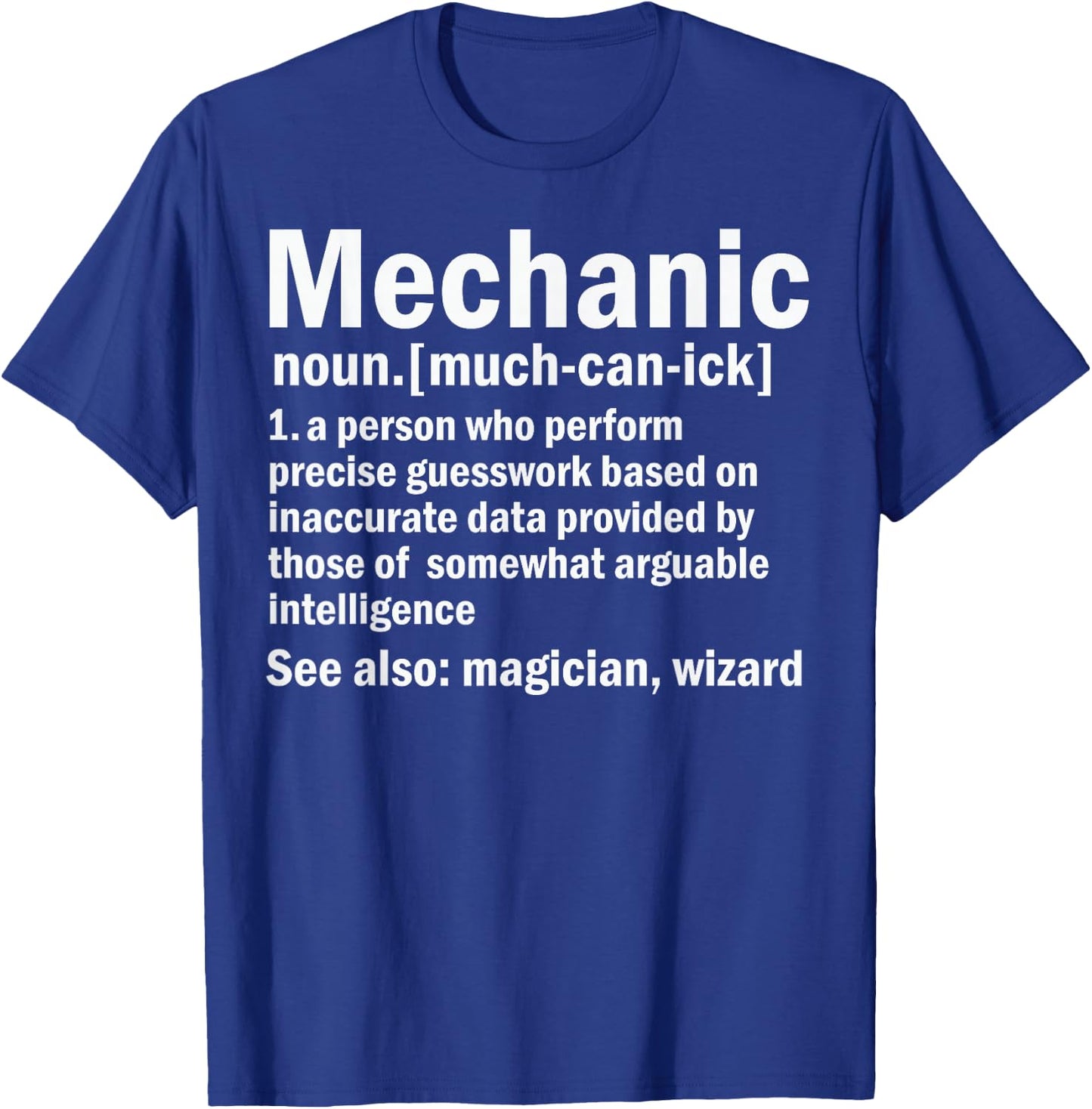 Funny Mechanic Graphic Meaning - Mechanic Noun Definition T-Shirt - T-Shirt | Royal