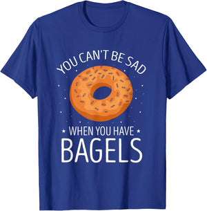 Bagel You Can't Be Sad Baking Bagels Baker Bagel Lover T-Shirt - T-Shirt | Royal