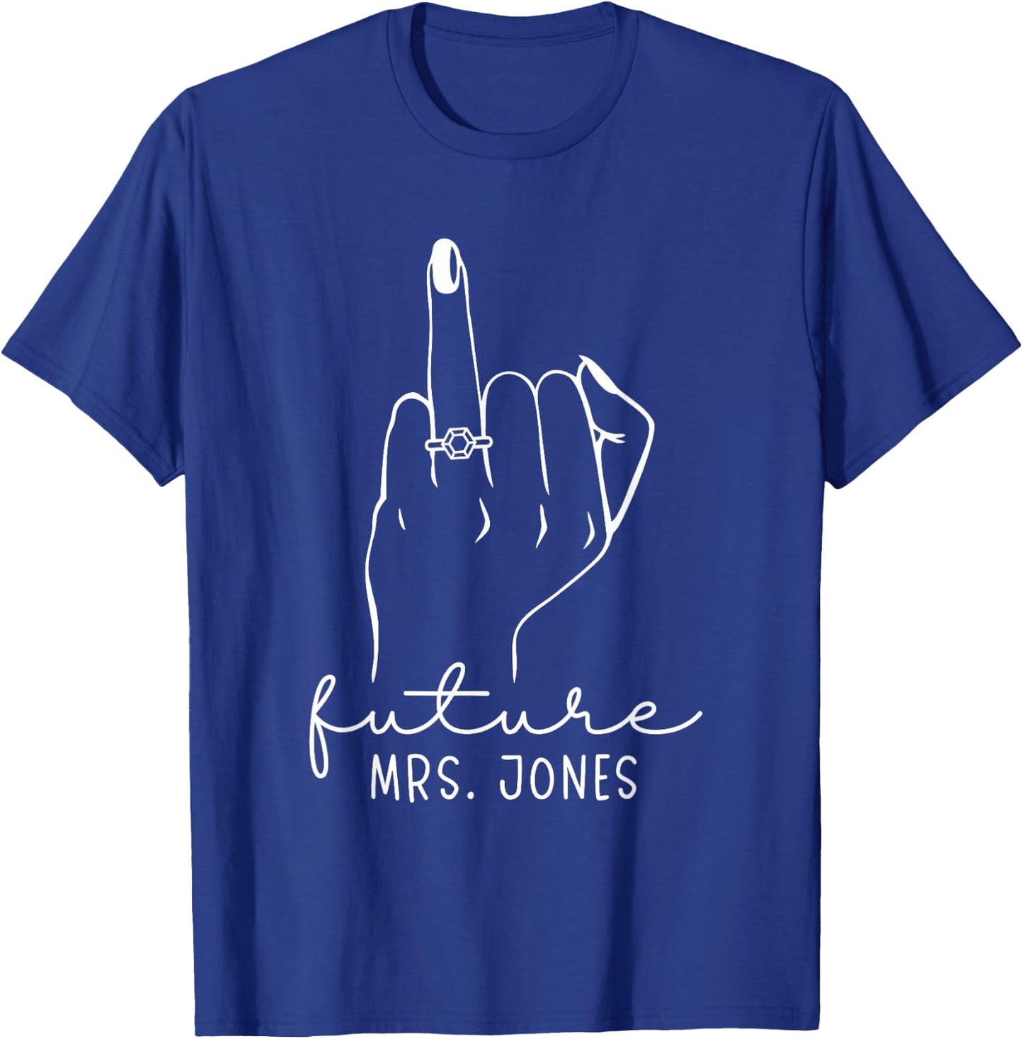Future Mrs. Jones New Bridal to Be Fiance Bachelorette T-Shirt - T-Shirt | Royal