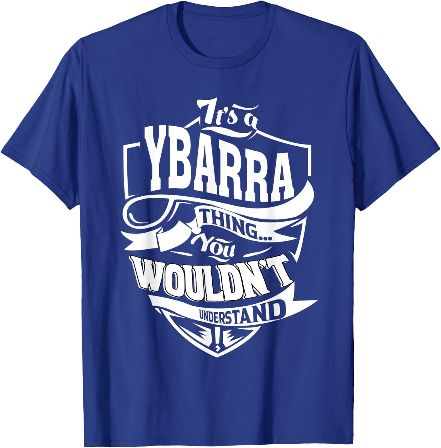 It's a YBARRA Thing Gifts T-Shirt - T-Shirt | Royal
