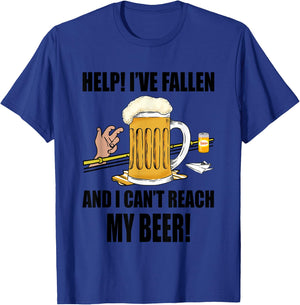 Help I've Fallen And I Can't Reach My Beer Funny T-Shirt - T-Shirt | Royal