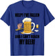 Help I've Fallen And I Can't Reach My Beer Funny T-Shirt - T-Shirt | Royal