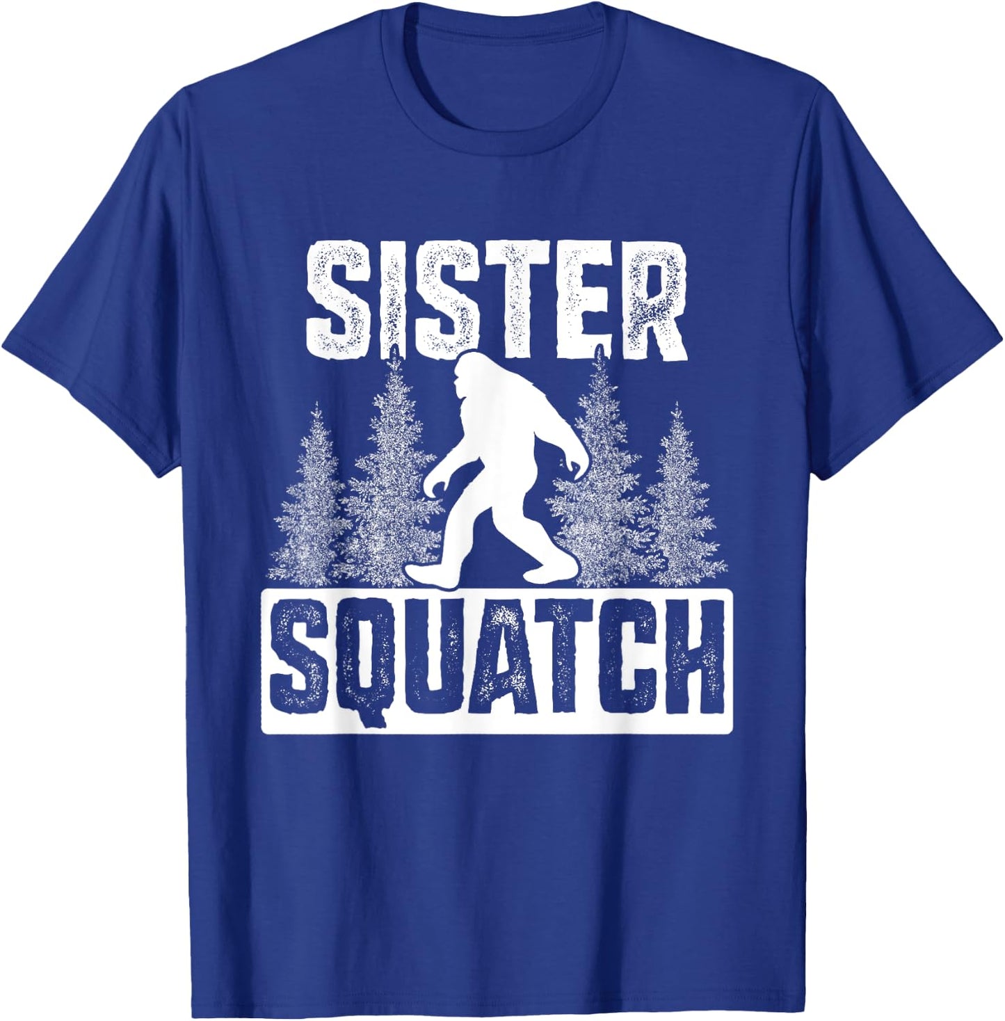 Squatchy Matching Family Bigfoot Shirts Sister Squatch T-Shirt - T-Shirt | Royal