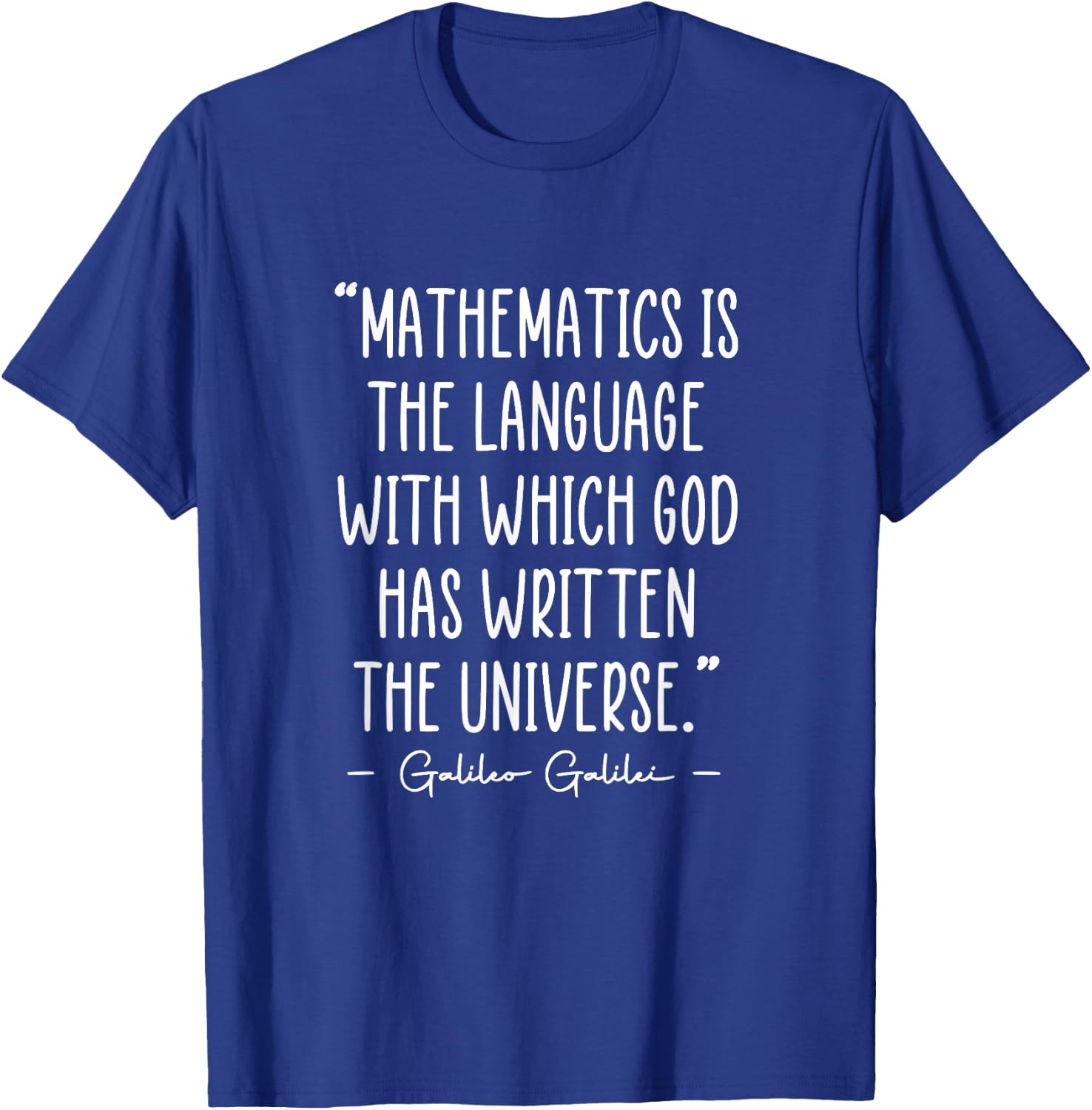 Galileo Inspirational Mathematics Quote Mathematician T-Shirt - T-Shirt | Royal