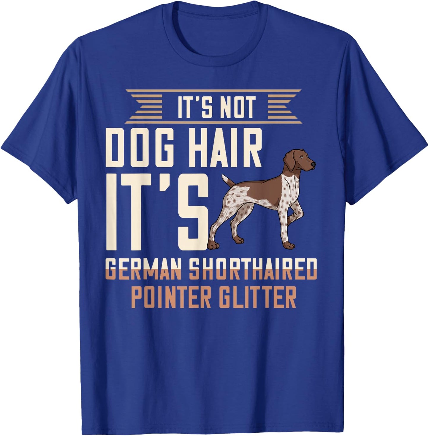 German Shorthaired Pointer Dog Gift Puppies Owner Lover T-Shirt - T-Shirt | Royal