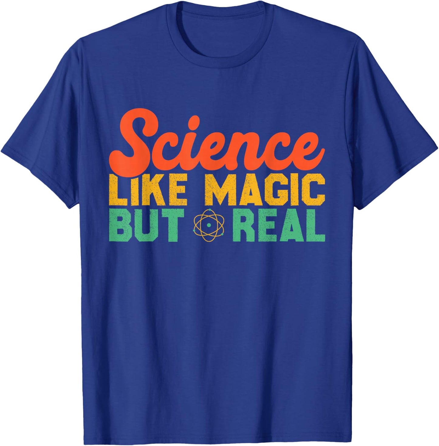Science Like Magic But Real Funny Men Women Scientist T-Shirt - T-Shirt | Royal