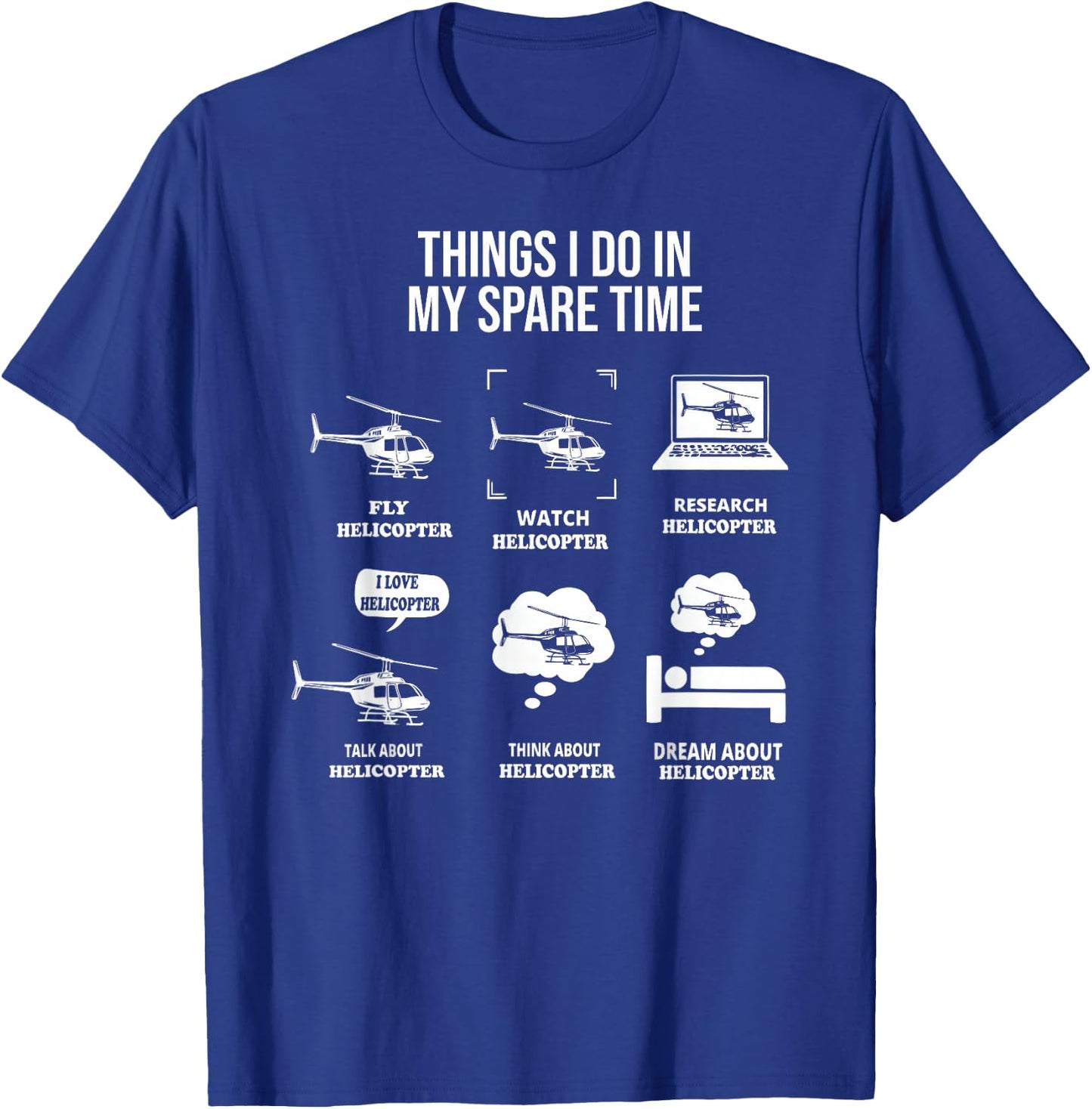Funny Things I Do In My Spare Time Helicopter Pilot aviation T-Shirt - T-Shirt | Royal
