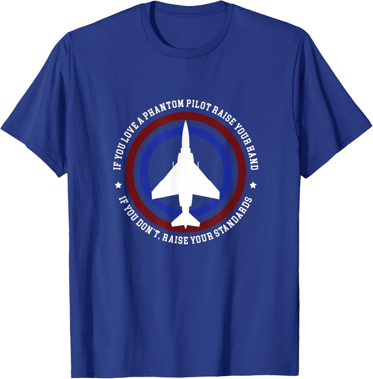 Funny Fighter Pilot Quote - F-4 Phantom T-Shirt - T-Shirt | Royal
