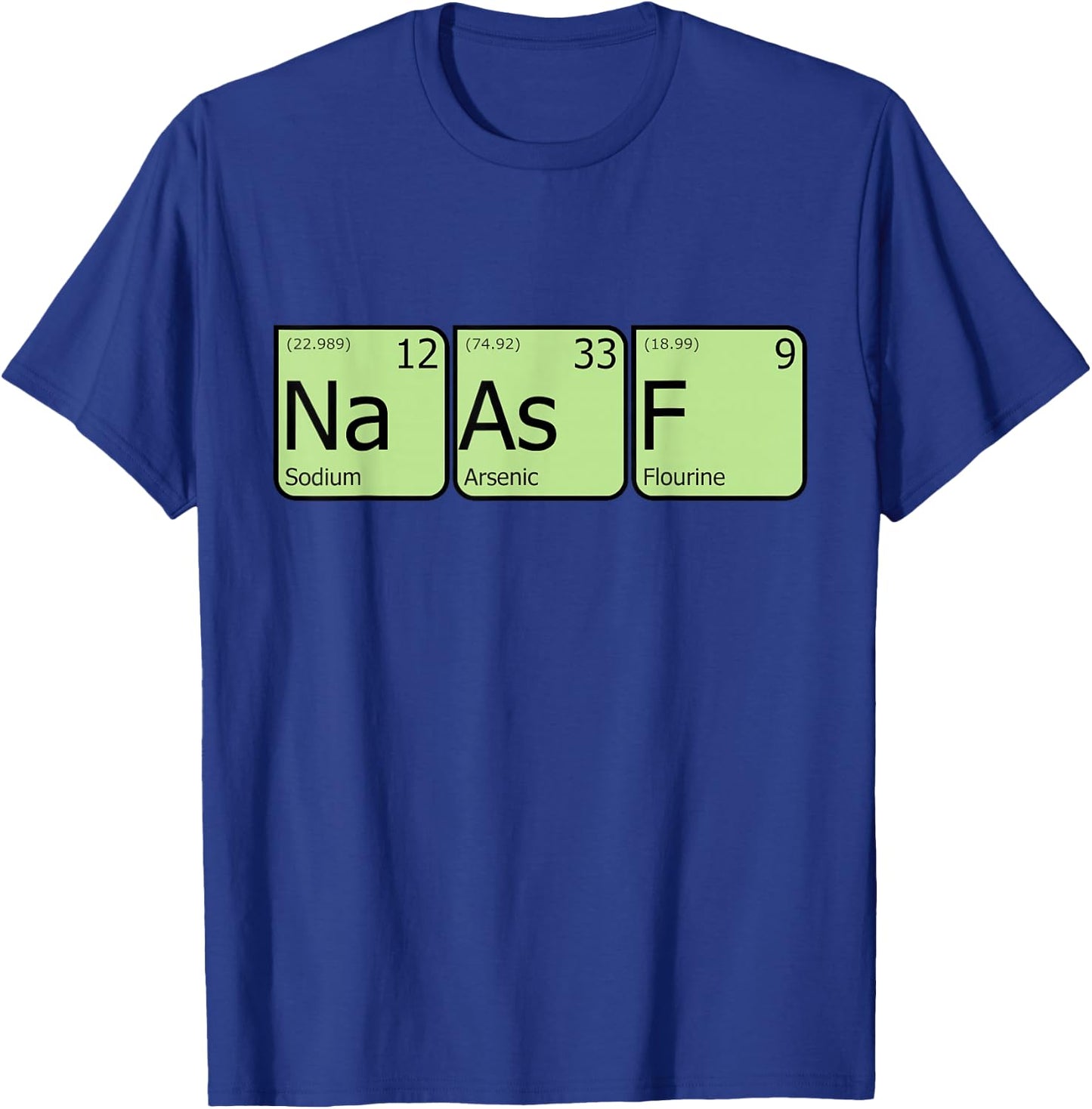 Salty As Fuck Funny Periodic Table Elements Nerdy Geek Shirt T-Shirt - T-Shirt | Royal