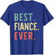 Best Fiance Ever Funny Vintage Retro T-Shirt - T-Shirt | Royal
